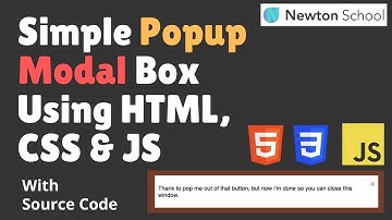 How To Make Simple PopUp Box Using HTML, CSS JavaScript | With Source Code | Newton School