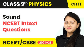 Sound - NCERT Intext Questions | Class 9 Physics Chapter 11 | CBSE 2025-26