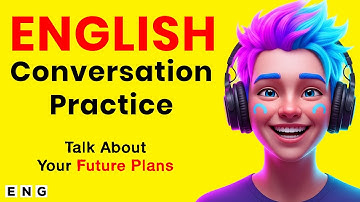 Learn to Talk About Your Future Plans, Dreams & Goals in English | English Podcast
