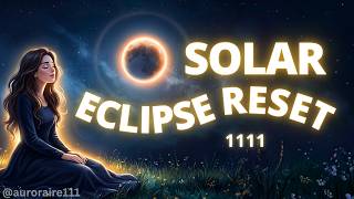 The Biggest Cosmic Reset Begins Now | Total Solar Eclipse & New Moon Are Changing Everything