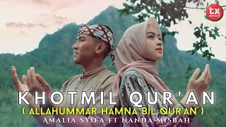 KHOTMIL QUR'AN - AMALIA SYIFA ft NANDA MISBAH ( Do'a Khatam Al-Qur'an )