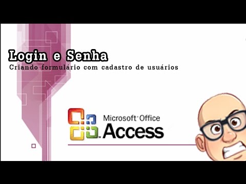 Criando Login e Senha no Access Aula 01 de 03