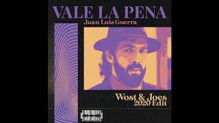 Video thumbnail of "Juan Luis Guerra - VALE LA PENA (WOST & JOES 2020 EDIT)"