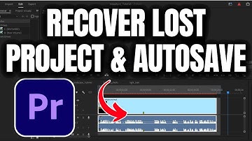 How To Recover Lost Project And AutoSave In Premiere Pro