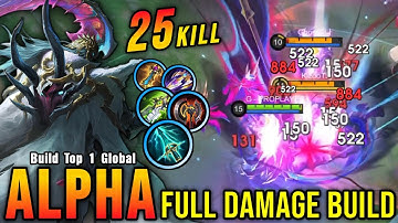 25 Kills!! Real Monster Alpha Full Damage Build!! - Build Top 1 Global Alpha ~ MLBB