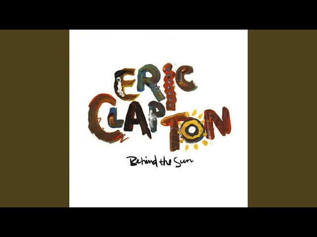 Eric Clapton - Never Make You Cry