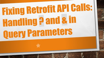 Fixing Retrofit API Calls: Handling ? and & in Query Parameters