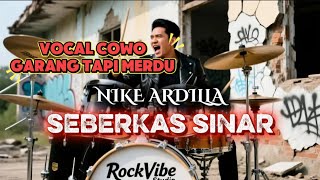 SEBERKAS SINAR | NIKE ARDILLA | ROCK COVER COWO MERDU BANGET