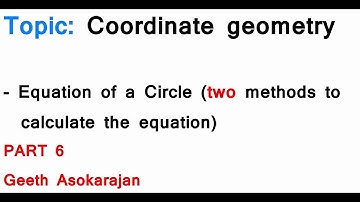 AS/A-Level Maths Coordinate geometry PART 6 - Equation of a Circle (two methods)