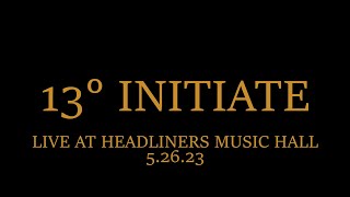 Isolation Tank Ensemble 13° Initiate Live at Headliners Music Hall 5.26.23