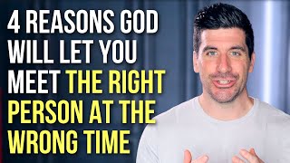 God Will Send You the Right Person at the Wrong Time Because . . .