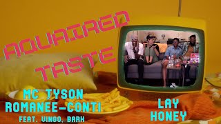 Aquaired Taste Ep 45 | MC Tyson + Lay | Reaction