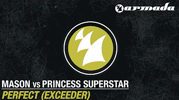 Mason vs Princess Superstar - Perfect [Exceeder] (Original Mix)