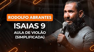 ISAÍAS 9 - Rodolfo Abrantes (simplificada) | Como tocar no violão