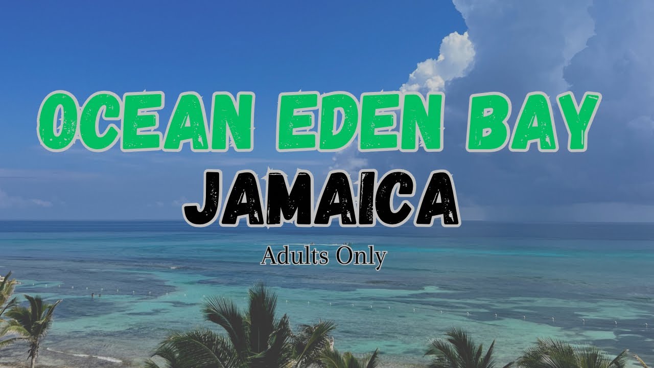 Ocean Eden Bay Jamaica adults only all Inclusive 2023 I Room tour