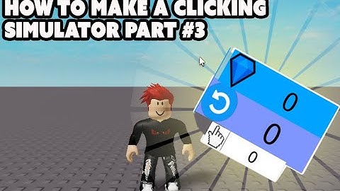 How to make a Clicking Simulator Part #3
