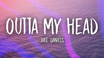 Jake Daniels - Outta My Head (Lyrics)