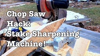 Sharpening Stakes - Quick and Pointy with this chop saw trick!