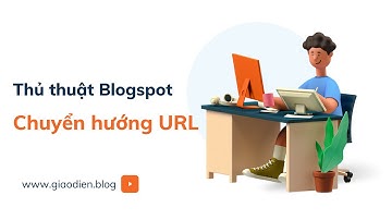 Sử dụng chức năng Lỗi và chuyển hướng trên blogspot