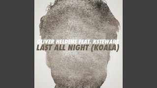 Last All Night (Koala) (feat. KStewart) (Toyboy & Robin Remix)