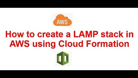 How to create a LAMP stack in AWS using Cloud Formation #aws #cloudformation