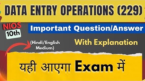 Nios class 10th Data Entry 229 most Impt.Questions with Answer,100% Pass