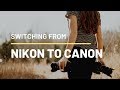 Why I switched from NIKON to CANON | Becca Cannon