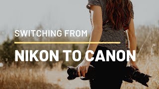 Why I switched from NIKON to CANON | Becca Cannon