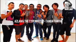 Azlan & Thetypewriter - Tanda Tanya