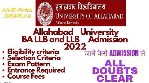 BA LLB and LLB Admission in Allahabad University 2022 | Eligibility Criteria , Exam Pattern , Fees |