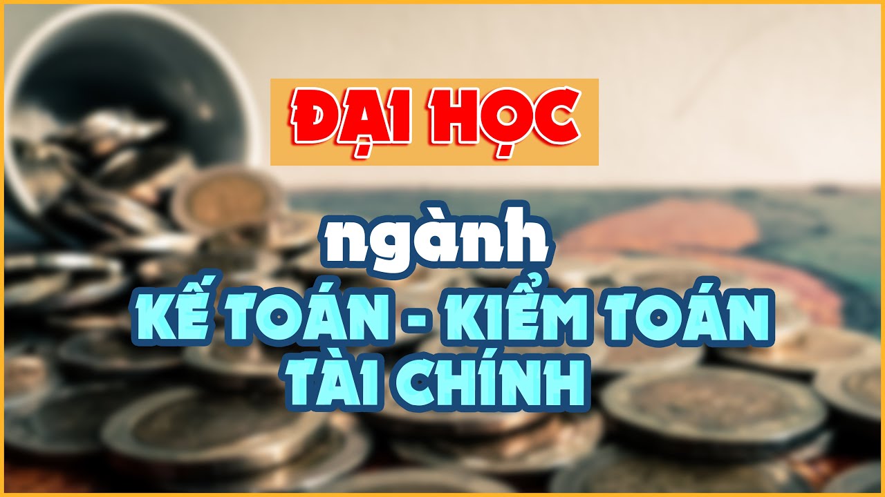 Học viện tài chính kế toán | Kế Toán Kiểm Toán Tài Chính Học Trường Đại Học Nào Tốt Ra Trường Dễ Xin Việc? | SuperTeo