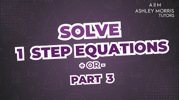 Solve 1-Step Equations - Adding & Subtracting with Decimals (PART 3)