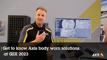 Get to know Axis body worn solutions
