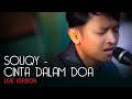 Download Lagu SouQy - Cinta Dalam Doa (LIVE)