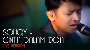 SouQy - Cinta Dalam Doa (LIVE)