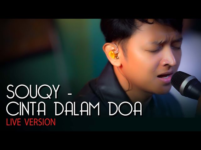 SouQy - Cinta Dalam Doa (LIVE) class=