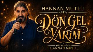 Hannan Mutlu - Dön Gel Yarim 