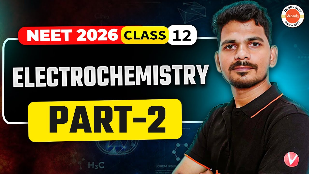 ⚡ Electrochemistry Part-02 | Class 12 | Chemistry | NEET 2026 | Ajay Jummidi Sir