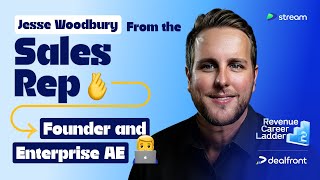 From Inside Sales Rep to Founder and Enterprise AE with Jesse Woodbury | Revenue Career Ladder