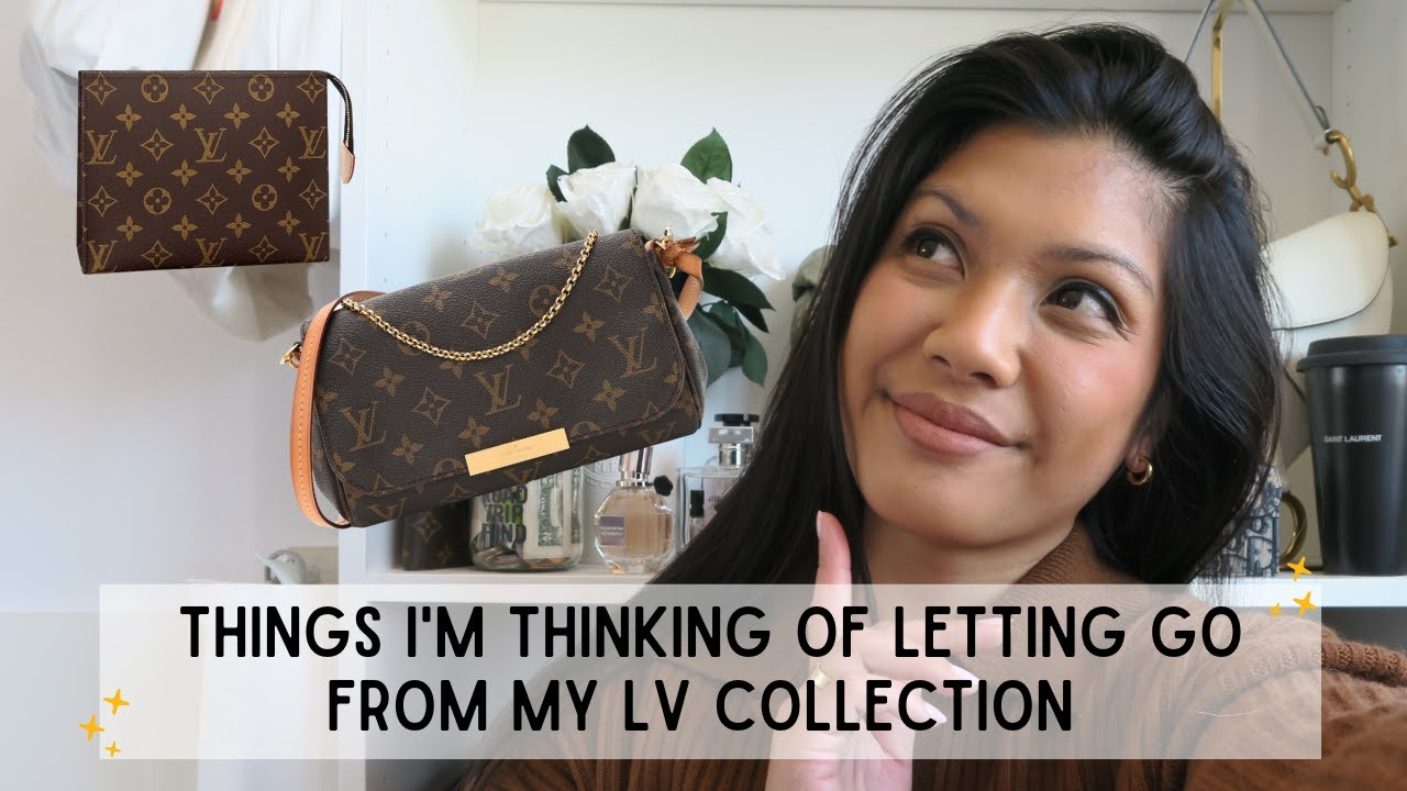LOUIS VUITTON PIECES I'M THINKING OF LETTING GO OF FROM MY