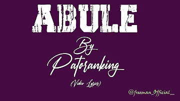 Patoranking - Abule (Lyrics Video)