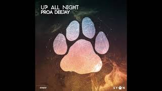 Proa Deejay - Up All Night (Original Mix)