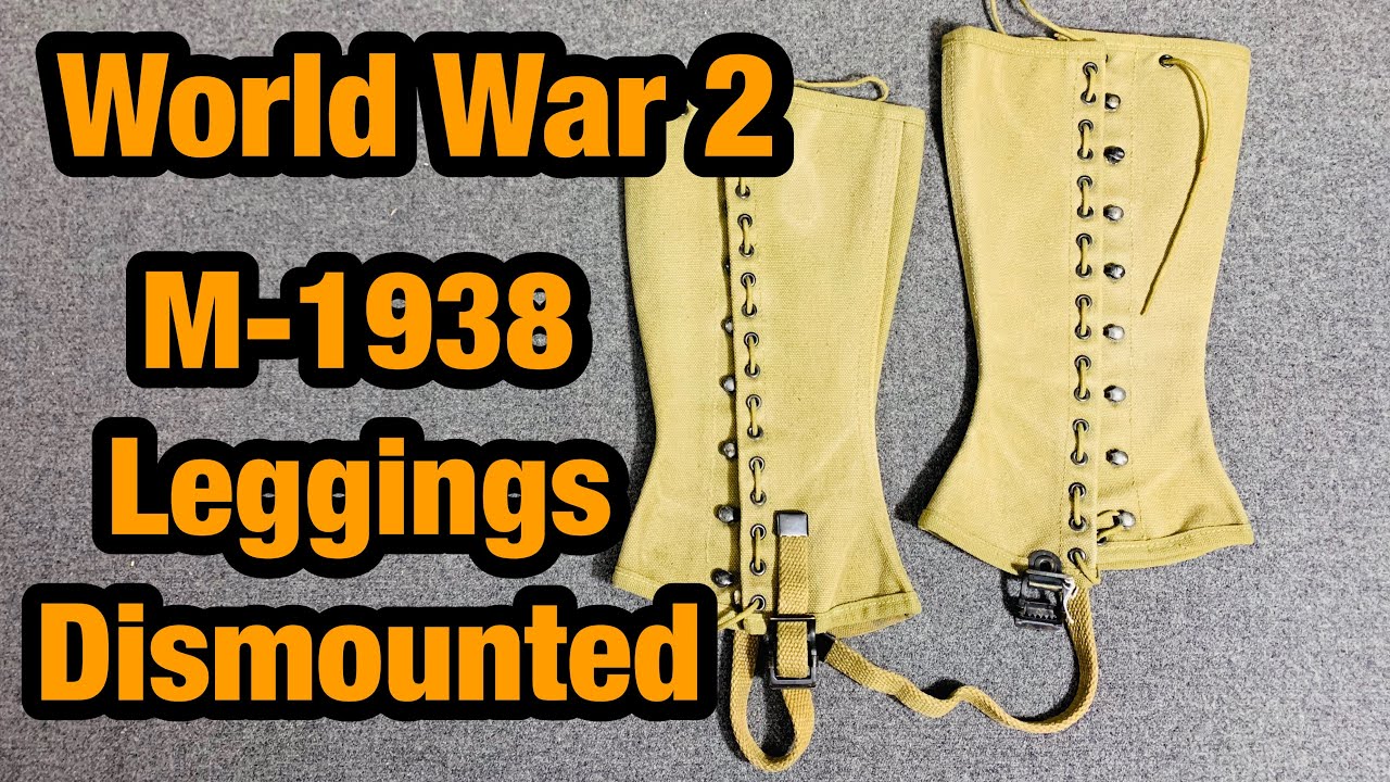 WW2 US Gear M-1938 Leggings Dismounted - YouTube