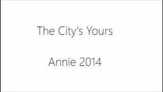 The City's Yours Lyrics (Annie 2014)