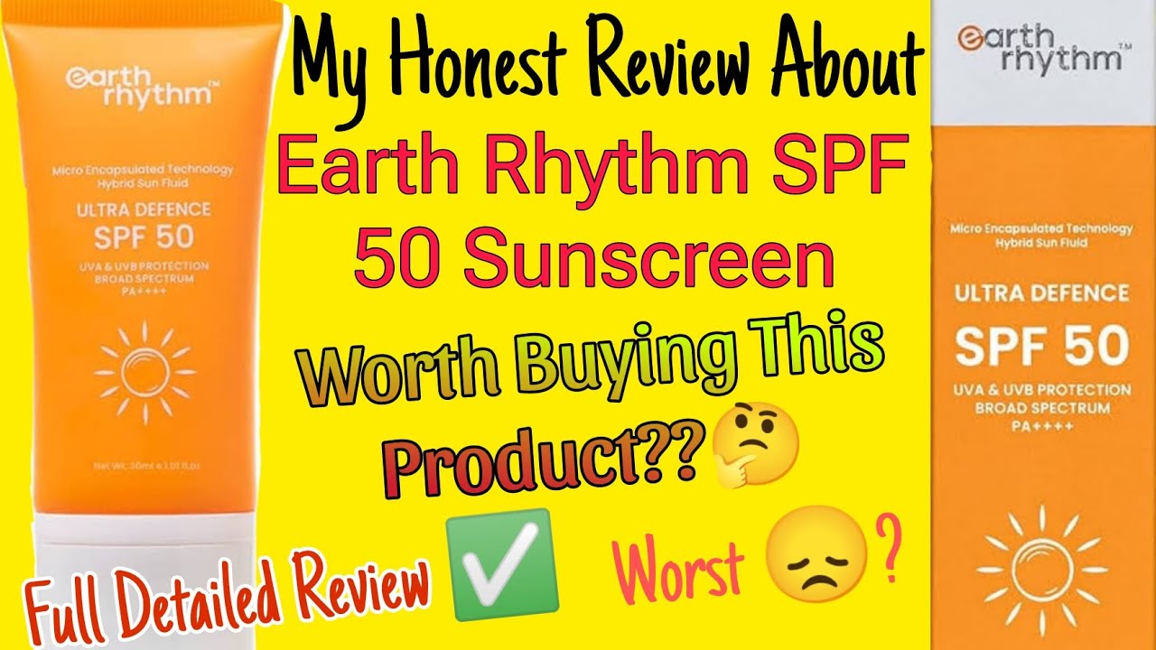 Earth Rhythm SPF 50 Sunscreen Review Watch Before Buying New