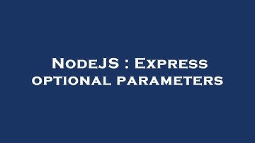 NodeJS : Express optional parameters