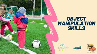 Object Manipulation - A Kinderkinetics Focus Area