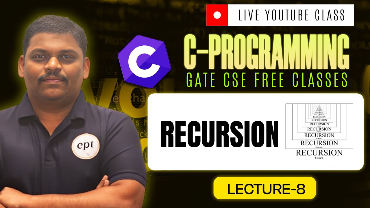 C Programming Full Course—Lecture 7 | GATE CSE & DA | Recursion | Loops ...