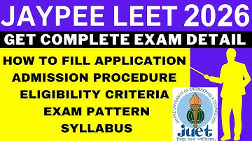 JAYPEE LEET 2026 Notification (Out), Application, Dates, Eligibility, Syllabus, Pattern, Admit Card