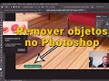 Remover objetos de forma simples e rápida com Photoshop